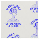 wrong way to wear a mask fabric