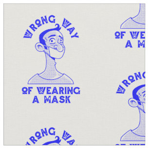 wrong way to wear a mask fabric
