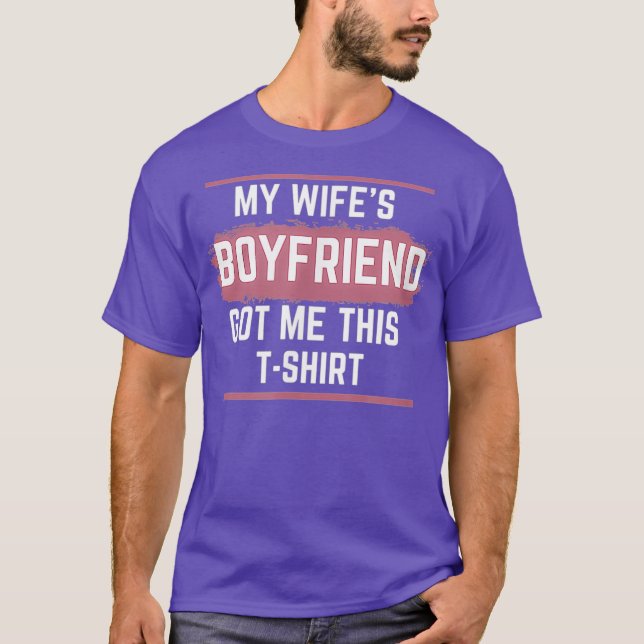 WSB My Wifes Boyfriend Got Me This Shirt Stocks (Front)