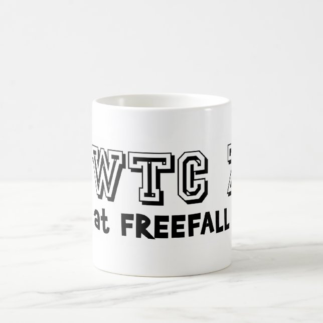 WTC 7 fell at free fall speed Coffee Mug (Center)
