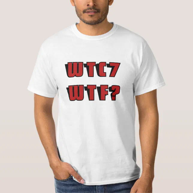 WTC 7 WTF? in red T-Shirt | Zazzle