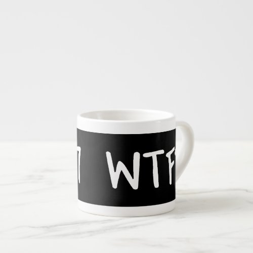 WTC 7 WTF White Lettering on Black Espresso Cup