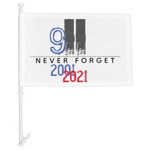WTC 911 Patriotic Never Forget 20th Anniversary Car Flag
