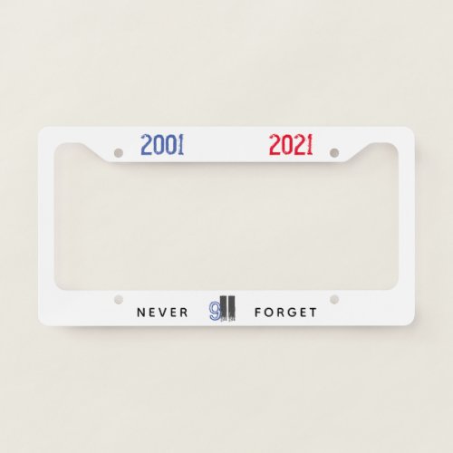 WTC 911 Patriotic Never Forget 20th Anniversary License Plate Frame