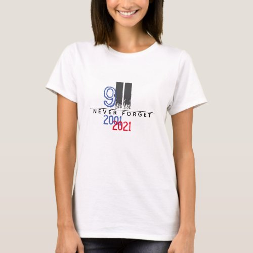 WTC Patriotic Never Forget 20th Anniversary 911 T_Shirt