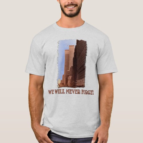 WTC Street View Never Forget 911 Tshirts