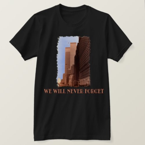 WTC Street View Never Forget 911 Tshirts