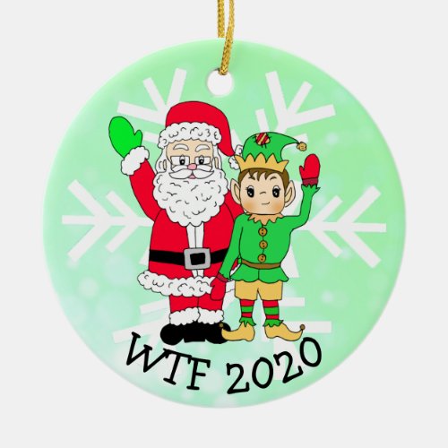 WTF 2020 Santa and  Elf in Facemask Ceramic Ornament
