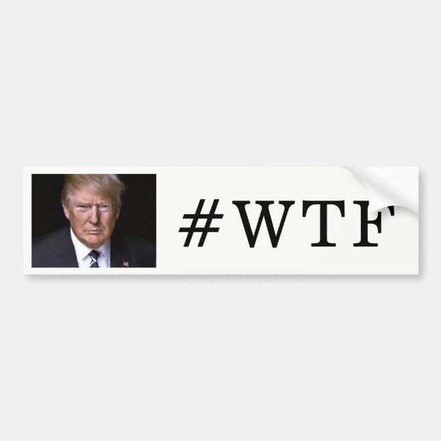 #WTF Anti-Donald Trump Bumper Sticker (Front)