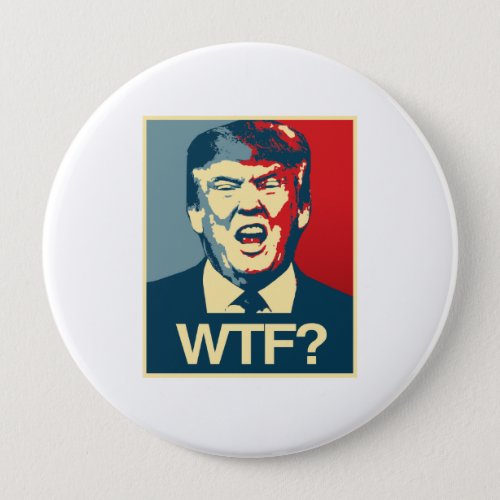 WTF _ Anti_Trump Poster _ Anti_Trump _ Button