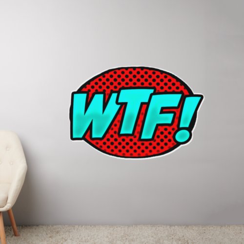 WTF Aqua Blue Red  Pop Art Design on  50  Wall Decal