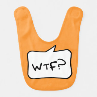 WTF? Baby Bib