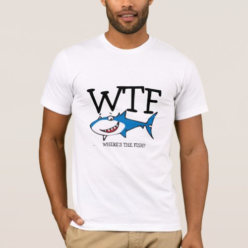 wtf beer fish hunt dad funny fathers day t_shirt