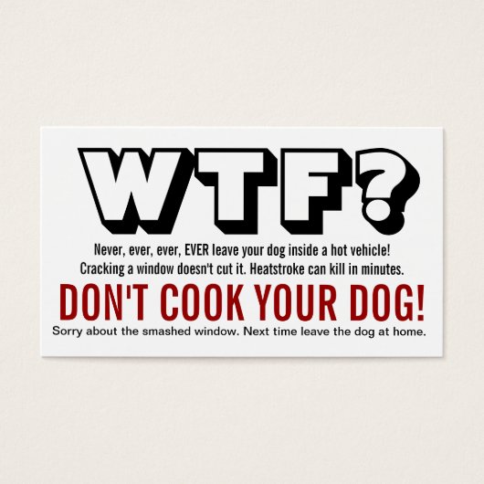 WTF? Dog Left in Hot Car Warning (Front)