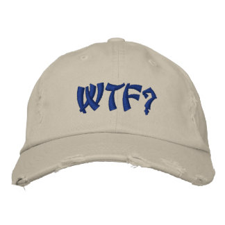 WTF? EMBROIDERED BASEBALL CAP