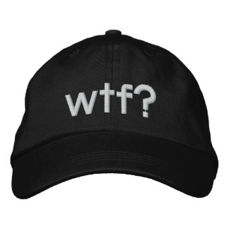 wtf? embroidered baseball hat