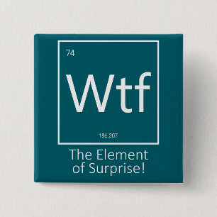 Wtf Funny, Periodic Table Style  Button