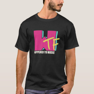 Wtf Funny Retro 80u2019s Wtf Happened To Music T-Shirt
