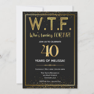 WTF Invitation, 40th Birthday Invitation, Fortieth Invitation