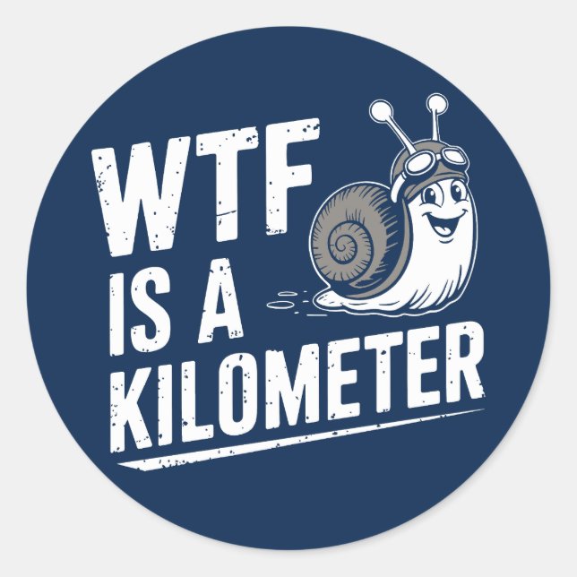 WTF Is a Kilometer Classic Round Sticker (Front)