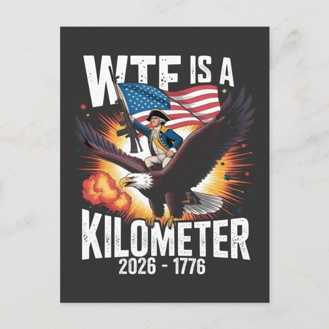 WTF Is a Kilometer Funny 250th Anniversary USA Invitation Postcard (Front)