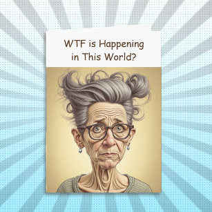 WTF is Happening in this World? Crazy Humor Card
