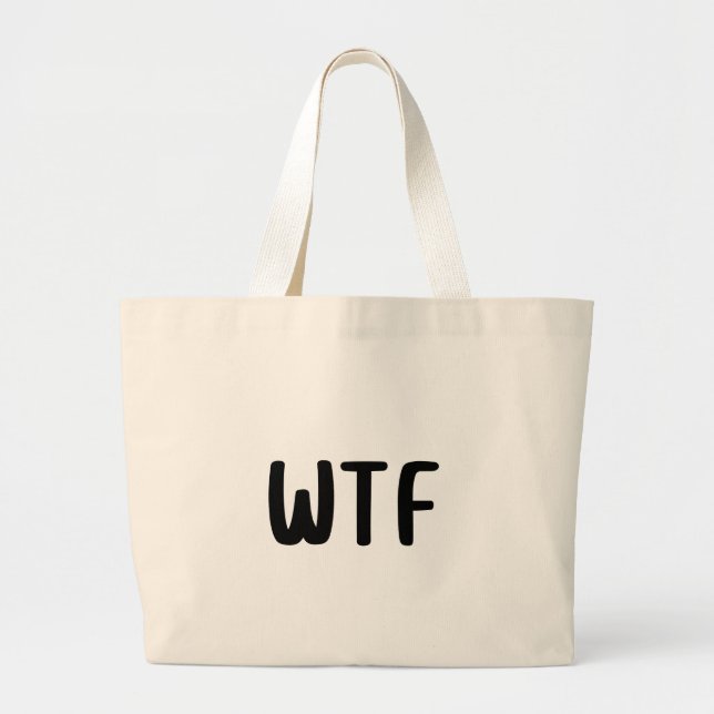 WTF Minimalist Funny Aesthetic Canvas Large Tote Bag (Front)