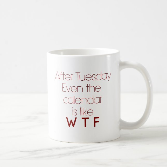 WTF Office Humor Coffee Mug (Right)