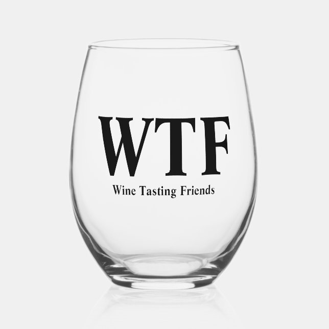 WTF  STEMLESS WINE GLASS (Front)