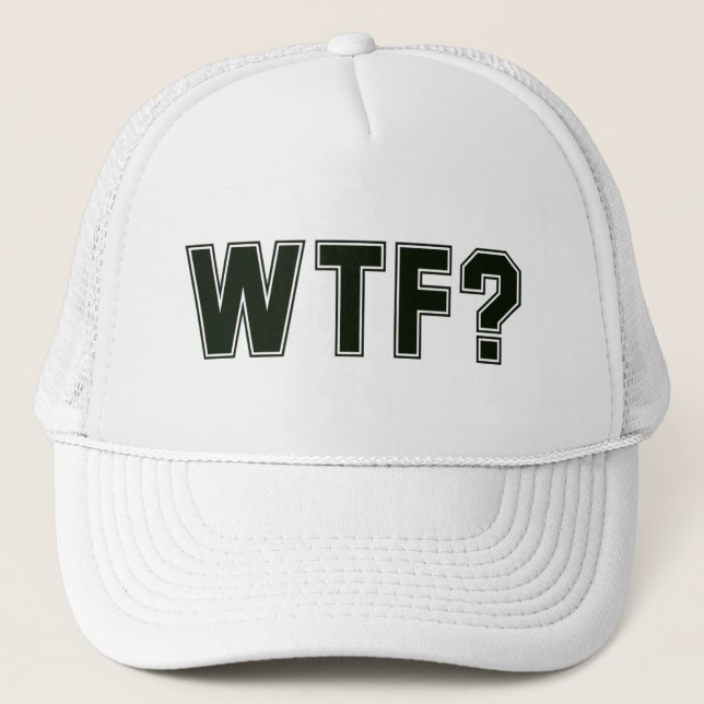 WTF? TRUCKER HAT (Front)