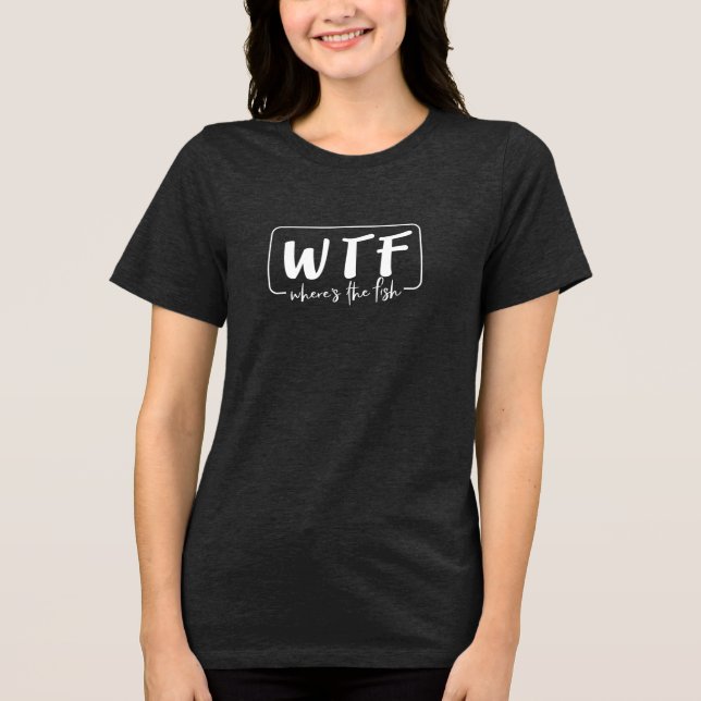 WTF What The Fish Funny T-Shirt Design Tri-Blend Shirt (Front)