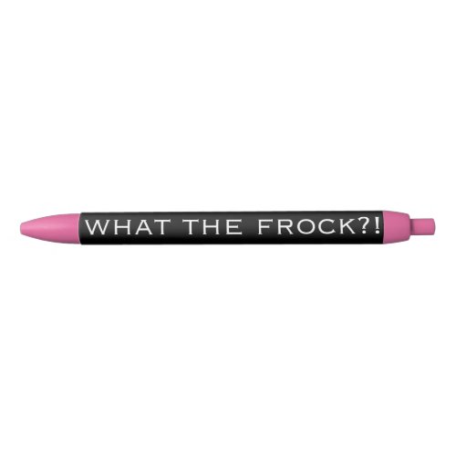 WTF _ What the Frock _ Pen
