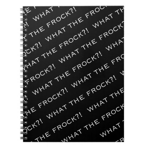 WTF _ What the Frock _ Spiral Notebook