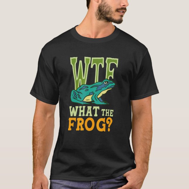 WTF  What The Frog Amphibian T-Shirt (Front)