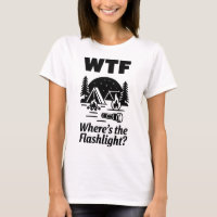 WTF Where’s The Flashlight Funny Camping Art