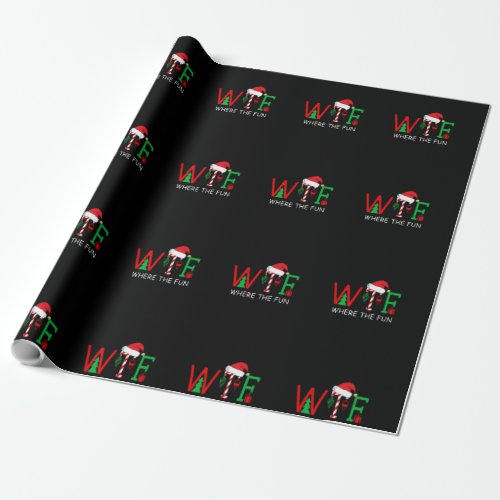 WTF Where The Fun Funny Christmas for Mens Womens Wrapping Paper