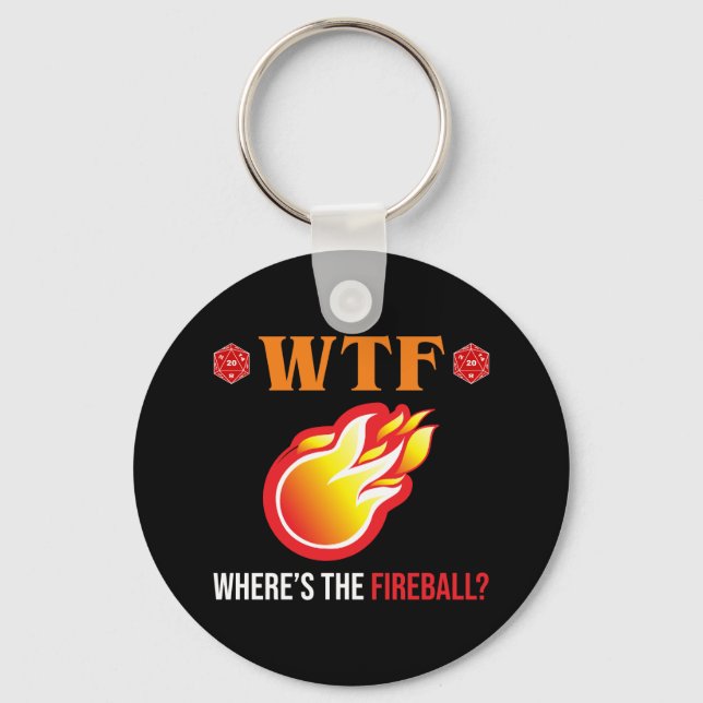 WTF - Where's The Fireball? Keychain (Front)