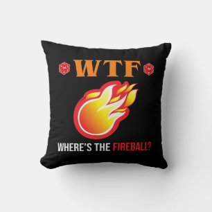 WTF - Where's The Fireball? Throw Pillow
