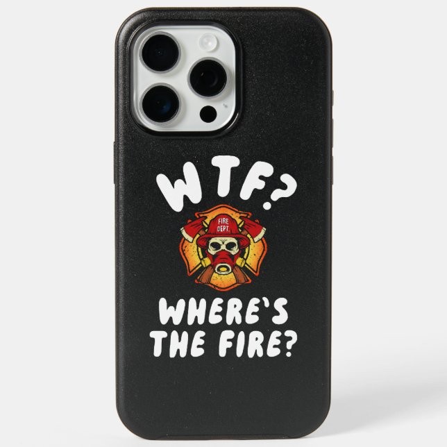 WTF Where's the Firefighter iPhone 15 Pro Max Case (Back)