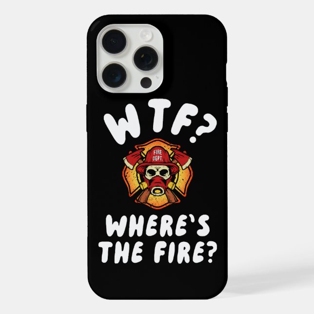 WTF Where's the Firefighter Iphone Case (Back)