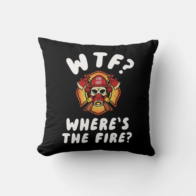 WTF Where's the Firefighter Throw Pillow (Front)