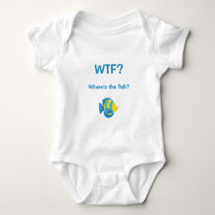 WTF? Where's the Fish? Baby Bodysuit