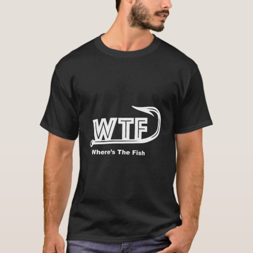 Wtf Wheres The Fish Fishing Humor T_Shirt