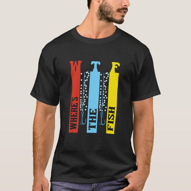 Wtf Where'S The Fish Fishing T-Shirt (Front)