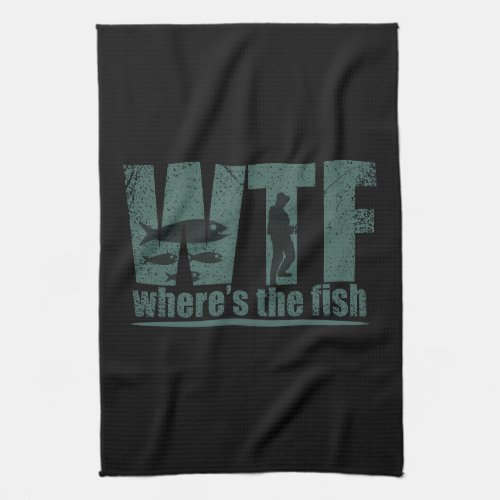 WTF wheres the fish funny fishing Kitchen Towel