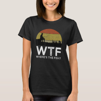 WTF Where's The Fish Funny Fishing T-Shirt