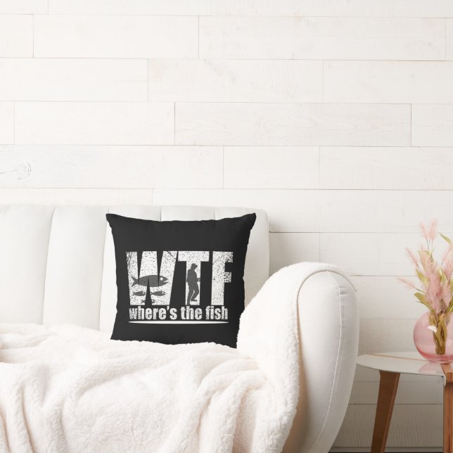 WTF where's the fish funny fishing Throw Pillow (Couch)