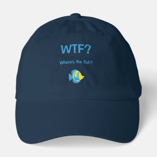 WTF? Where's the Fish? Hat (Front)