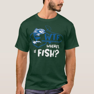 Wtf where's the fish funny fishing t-shirt men's