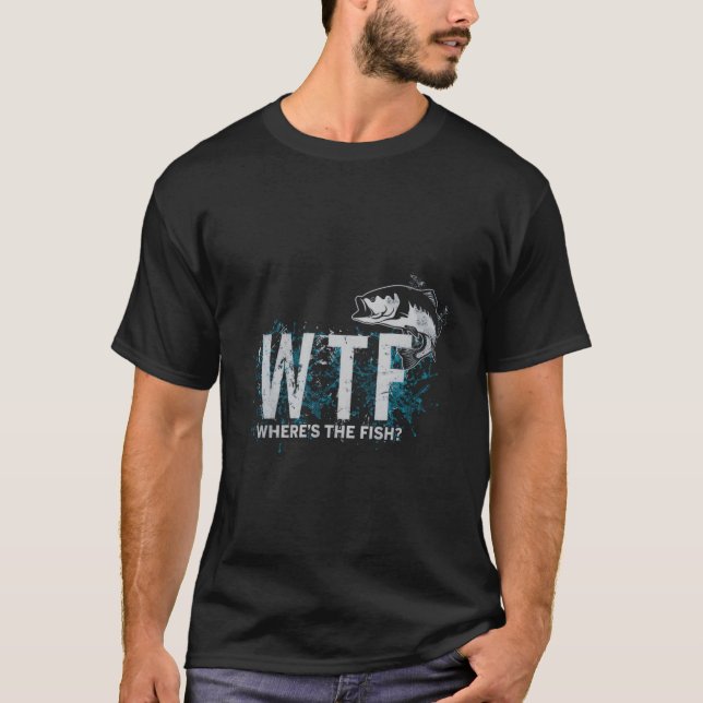 Wtf Where'S The Fish T-Shirt (Front)